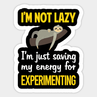 Funny Lazy Experimenting Experiment Experimentator Sticker